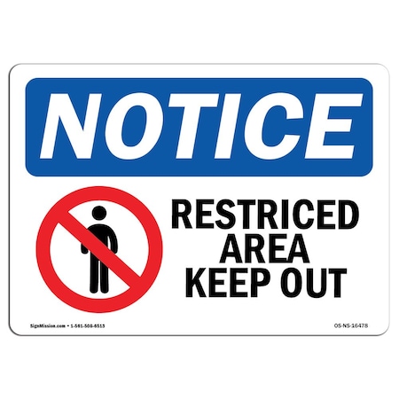 Signmission Safety Sign, OSHA Notice, 3.5" Height, 5" Width, NOTICE Restricted Area Keep Out Sign, Landscape OS-NS-D-35-L-16478